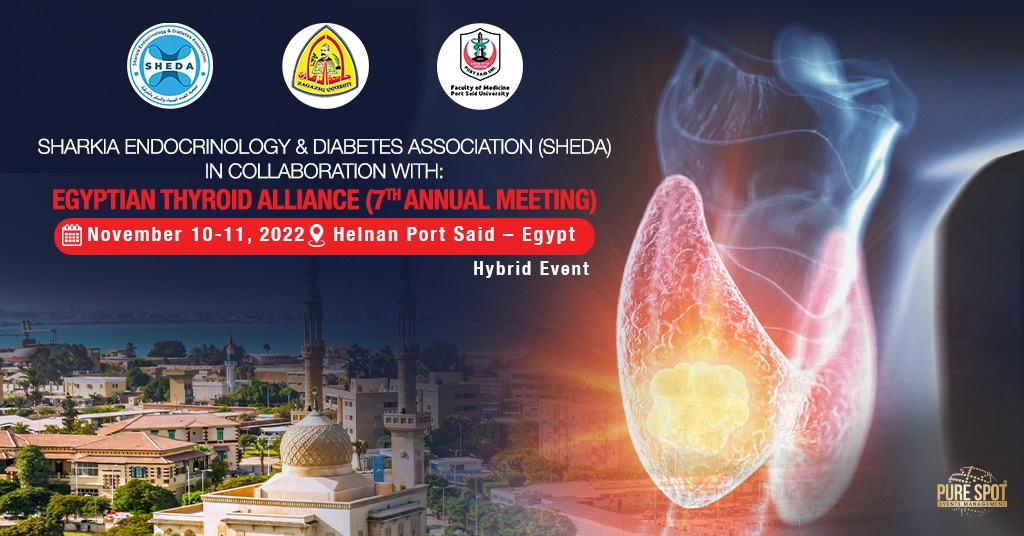 Sharkia Endocrinology & Diabetes Association (SHEDA) 7th Annual Meeeting