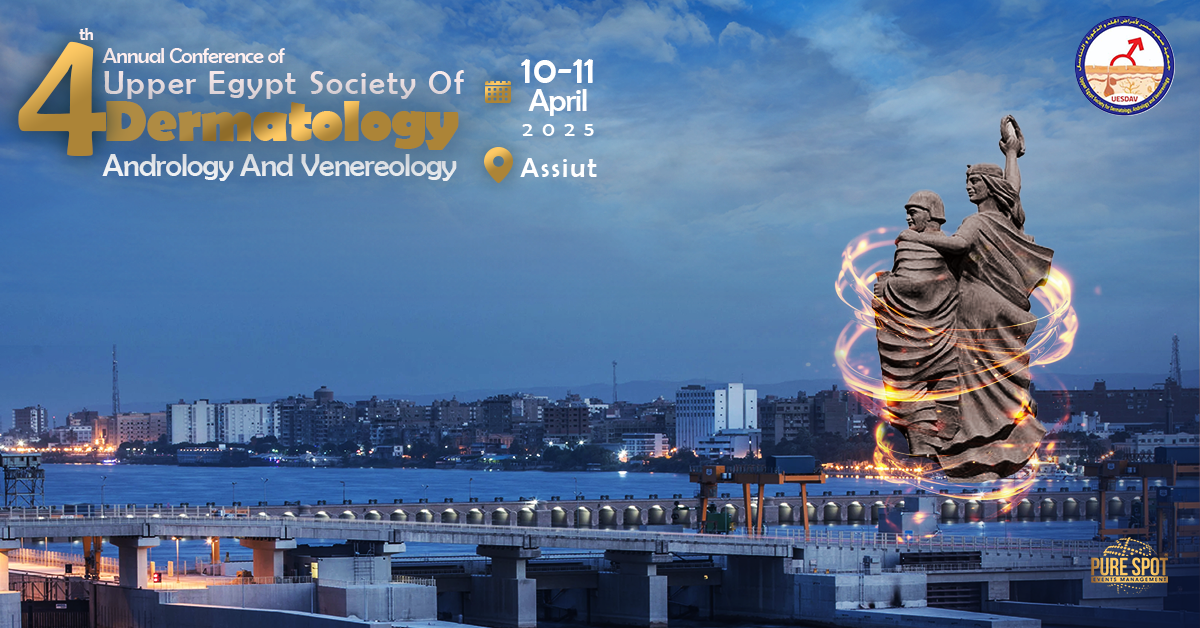 4th Annual Conference of Upper Egypt Society of Dermatology Andrology and Venereology