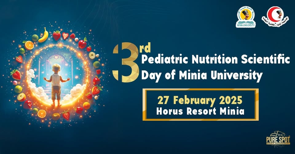 3rd Pediatric Nutrition Scientific Day of Minia University