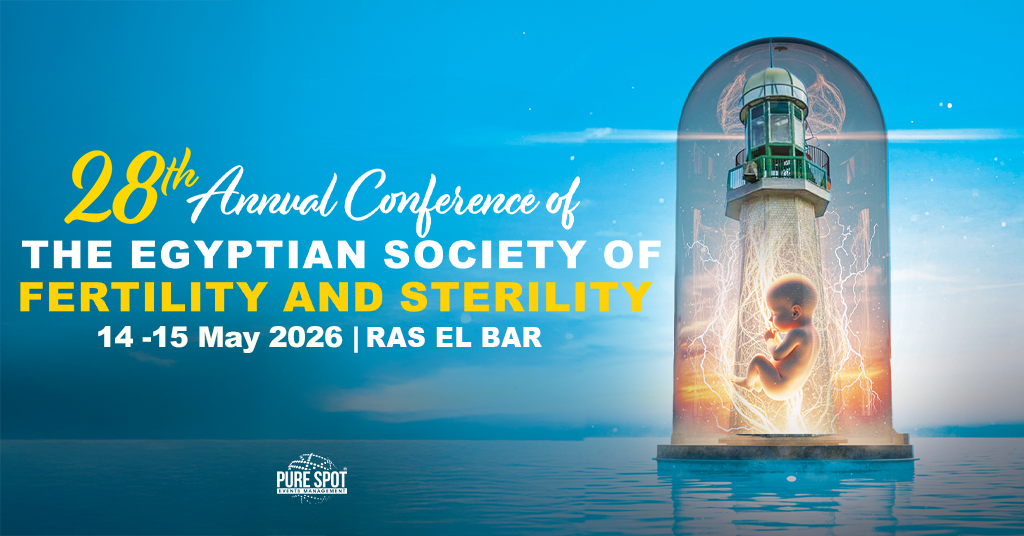 The 28th Annual Conference of The Egyptian Society of Fertility and Sterility