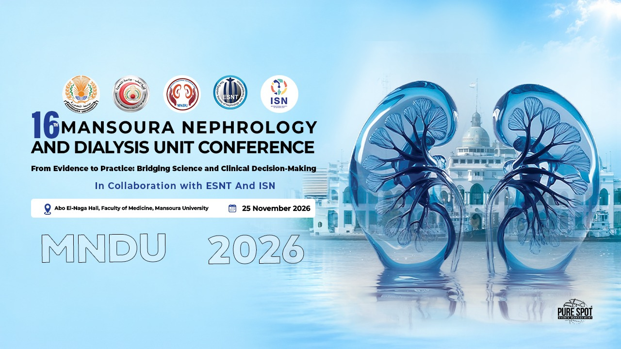 16th Mansoura Nephrology and Dialysis Unit Conference — MNDU 2026, in collaboration with ESNT and ISN.